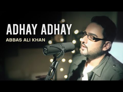 Abbas Ali Khan - Adhay Adhay (Single)
