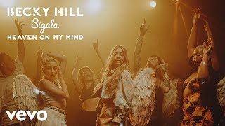 Becky Hill, Sigala - Heaven On My Mind