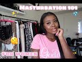 Let's Talk: Masturbation 101 for women