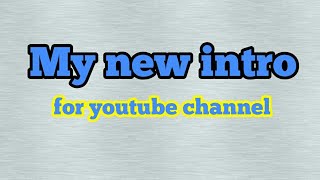 My new intro without copyright material
