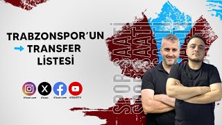 SPOR SAATİ: İşte Trabzonspor'un transfer listesi!