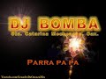 Parra Pa Pa (Trival 2010) - Dj Bomba