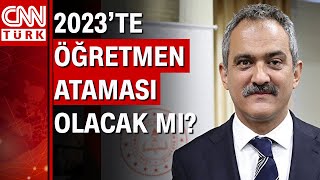 Eyt, Öğretmen Ekliğine Yol Açar Mı? Milli Eğitim Bakanı Özer Açıkladı