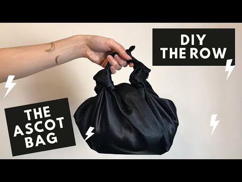 DIY THE ROW- THE ASCOT BAG- My dupe for the $1,000 hand bag l  Quick and easy at home sewing project - YouTube
