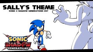 Sallys Theme - Sonic X Shadow Generations Ust