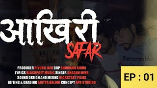 Aakhiri Safar Episode 1 Horror Mini Web Series Kickstart Films
