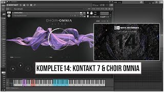 Komplete 14: Kontakt 7 & Choir: Omnia! 🔥
