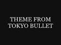 ORKESTRA GALACTICA - THEME FROM TOKYO BULLET