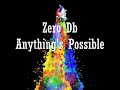 Zero Db - Anything's Possible