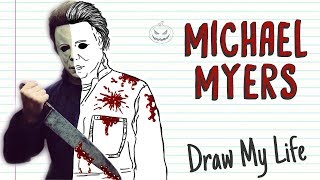 MICHAEL MYERS HALLOWEEN | Draw My Life