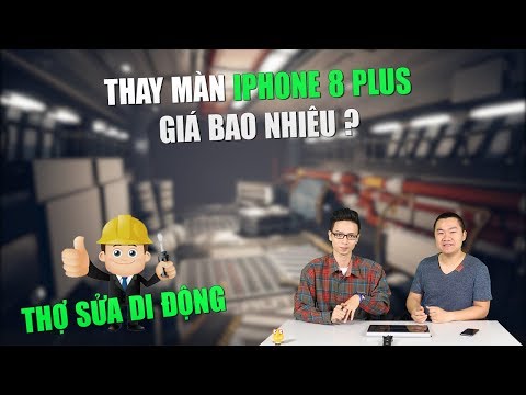 Thợ sửa di động 93: Thay màn iPhone 8 Plus dễ dàng giá bao nhiêu ?