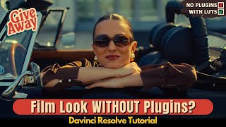 Film Look Without Plugins? Cinematic Color Grading In Davinci Resolve Free Lut Giveaway
