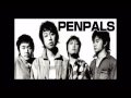 Penpals - I Wanna Know (Album Version)
