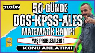 KPSS-DGS-ALES Matematik | Yaş Problemleri 1 | 50 Günde KPSS-DGS-ALES Matematik K