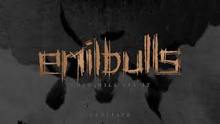 Emil Bulls - Love Will Fix It (Official Album Stream)