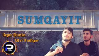 Ilqar Dəniz Feat. Ülvi Yadigar - Sumqayıt