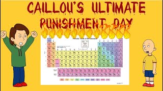 Caillous Ultimate Punishment Day With 118 Real Punishments