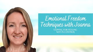 EFT for Feeling Not in Control