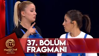 Masterchef Türkiye All Star 37. Bölüm Fragmanı