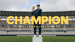 Watch Klub Des Loosers Champion video
