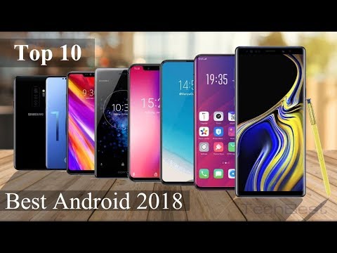 What Phone to Buy 2018 - Top 10 Best ANDROID android