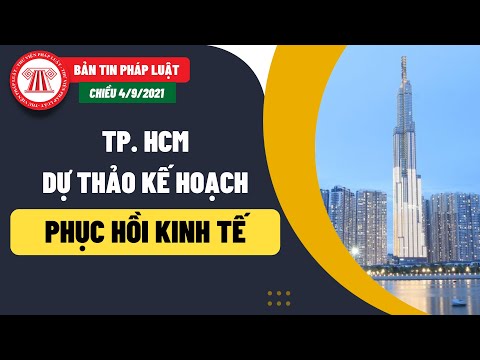 Bản Tin Pháp Luật Chiều 4/9/2021 | TP. HCM Dự Thảo Kế Hoạch Phục Hồi Kinh Tế