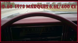 0-60 In My 1978 Mercury Grand Marquis With 6.6L400M