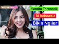 Bikin Ngileerr! 10 Wanita Paling Cantik di indonesia Sepanjang Masa