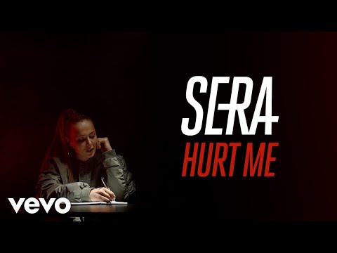 SERA - Hurt Me