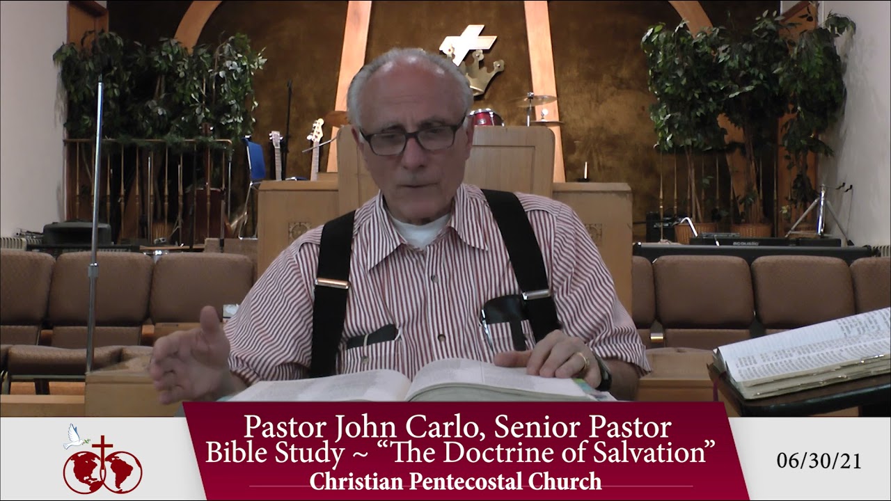 Bible Study ~ "The Doctrine of Salvation" (6/30/21)