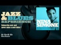 Nina Simone - He Needs Me - JazzAndBluesExperience