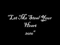 Let Me Steal Your Heart - Bruce Roberts