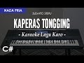 KAPERAS TONGGING (GENDANG) - CIPT. SUDARTO SITEPU |  NADA PRIA C# | KARAOKE LIRIK | LAGU KARO