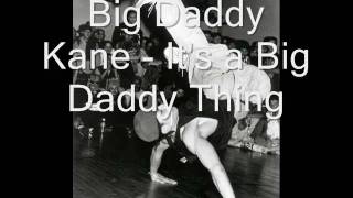 Watch Big Daddy Kane Its A Big Daddy Thing video