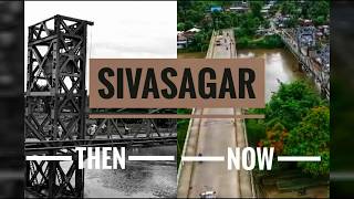 Sivasagar~Then and Now|| by Exploring the World
