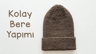Yetişkin Beresi Nasıl Örülür? Kolay Bere Yapımı Knitting Ribbed Hat