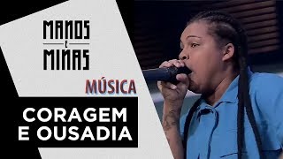 Coragem e ousadia | Dory de Oliveira