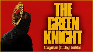 The Green Knight Fragman Türkçe Dublaj