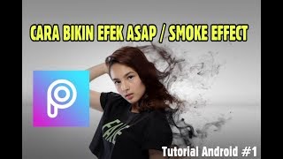 Tutorial PicsArt Smoke Effect || cara bikin efek asap di foto