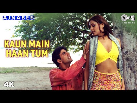 Kaun Main Haan Tum - Ajnabee | Akshay Kumar Kareena Bipasha &...