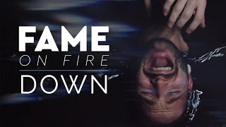 Watch Fame On Fire Down video