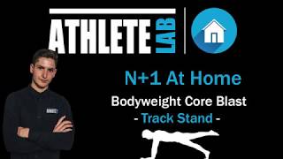 N+1 Home Workouts: Track Stand - Body-weight Core Workout