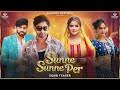 Sunne Sunne Per |Vijay Varma | Anjali Raghav | Masoom Sharma | Kanchan Nagar | Latest Haryanvi Song