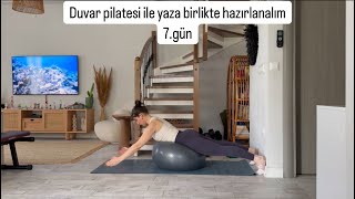 Duvar Pilatesi Ile Yaza Birlikte Hazırlım 7.Gün