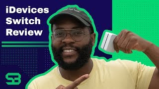 Idevices Switch Review- Is It Worth It?