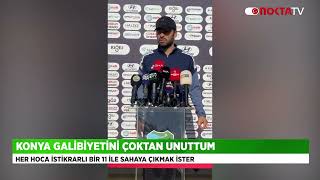 Selçuk İnan Konya Galibiyetini Çoktan Unuttum