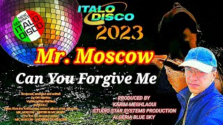 Mr - Moscow  -  Can You Forgive Me - New Version 2023 (Short Vocal Nrg Mix) Maxitalo , Italodisco