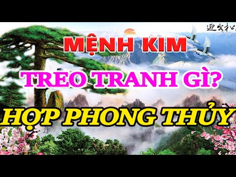Cách chọn tranh phong thủy cho người mệnh Kim, Tư vấn cách chọn tranh cho gia chủ mệnh Kim