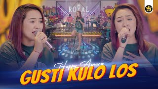 Download lagu HAPPY ASMARA - GUSTI KULO LOS (  Live Video Royal Music )