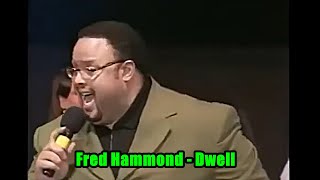 Watch Fred Hammond Dwell video